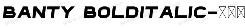 Banty BoldItalic字体转换